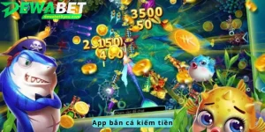 app bắn cá kiếm tiền
