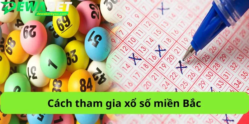Cách tham gia xổ số miền Bắc