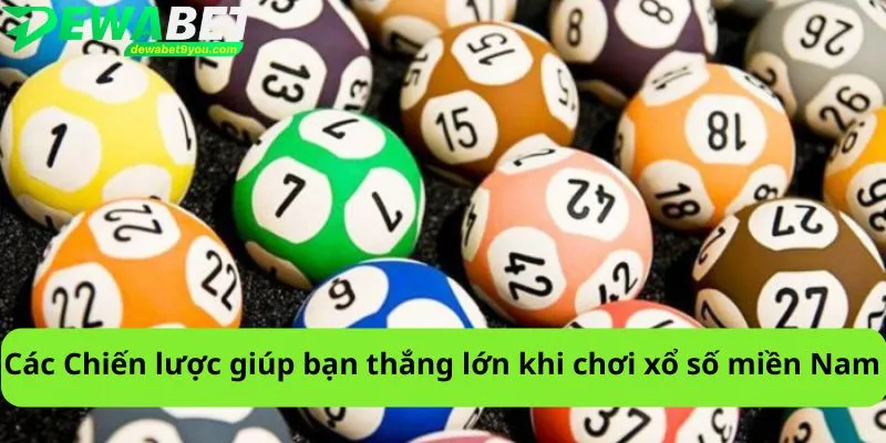 Các Chiến lược giúp bạn thắng lớn khi chơi xổ số miền Nam