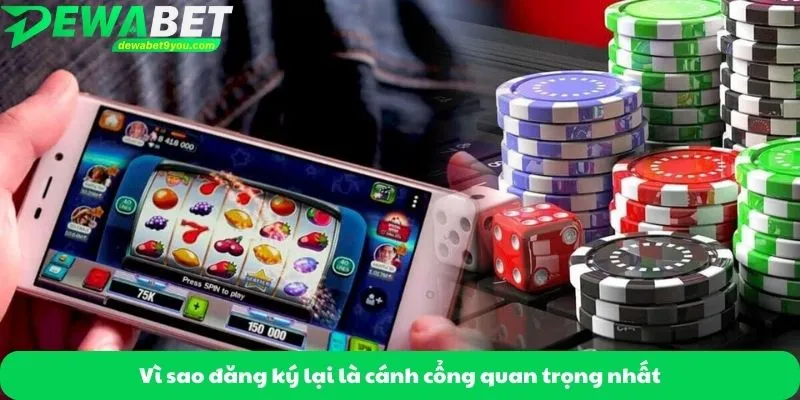 Vì sao đăng ký lại là cánh cổng quan trọng nhất