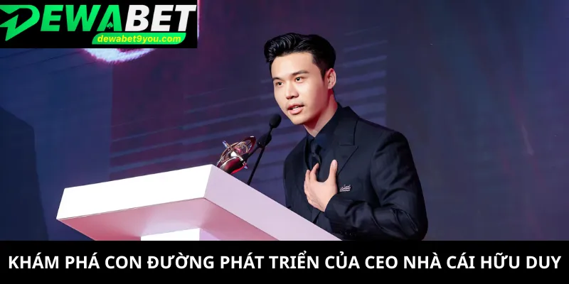 Khám phá con đường phát triển của CEO nhà cái Hữu Duy