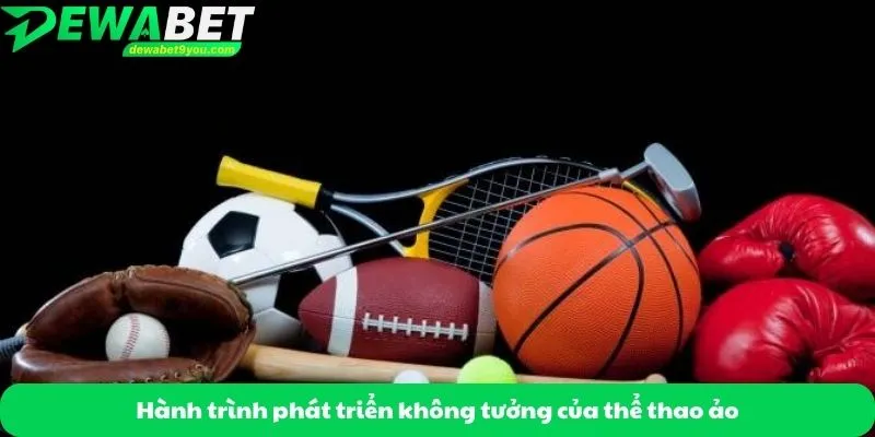 Hành trình phát triển không tưởng của thể thao ảo